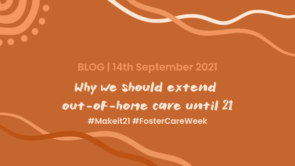 Why we should extend out of home care until 21